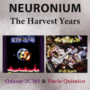 Album-Review: Neuronium - The Harvest Years – Quasar 2C361 & Vuelo Quimico Neuronium: The Harvest Years – Quasar 2C361 & Vuelo Quimico