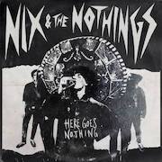 Album-Review: Nix & The Nothings - Here Goes Nothings Nix & The Nothings: Here Goes Nothings