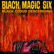 Album-Review: Black Magic Six - Black Cloud Descending Black Magic Six: Black Cloud Descending