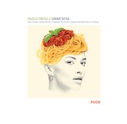 Album-Review: Paolo Fresu & Omar Sosa - Food Paolo Fresu & Omar Sosa: Food