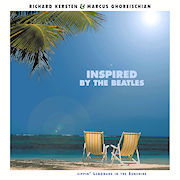 Album-Review: Richard Kersten & Marcus Ghoreischian - Inspired By The Beatles: Sippin‘ Lemonade In The Sunshine Richard Kersten & Marcus Ghoreischian: Inspired By The Beatles: Sippin‘ Lemonade In The Sunshine