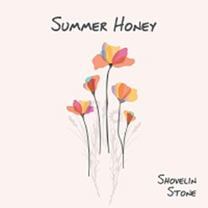 Album-Review: Shovelin Stone - Summer Honey Shovelin Stone: Summer Honey