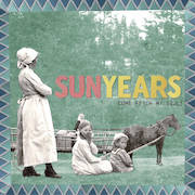 Album-Review: SunYears - Come Fetch My Soul! SunYears: Come Fetch My Soul!