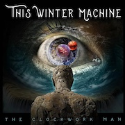Album-Review: This Winter Machine - The Clockwork Man This Winter Machine: The Clockwork Man