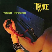 Album-Review: Trance - Power Infusion (1983) – 2023 Remaster Trance: Power Infusion (1983) – 2023 Remaster