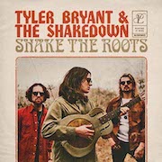 Album-Review: Tyler Bryant & The Shakedown - Shake The Roots Tyler Bryant & The Shakedown: Shake The Roots
