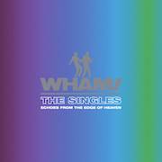 Album-Review: WHAM! - The Singles: Echoes From The Edge Of Heaven WHAM!: The Singles: Echoes From The Edge Of Heaven