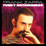 Album-Review: Frank Zappa - Funky Nothingness Frank Zappa: Funky Nothingness