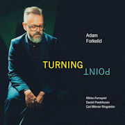Album-Review: Adam Forkelid  - Turning Point Adam Forkelid : Turning Point