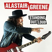 Album-Review: Alastair Greene - Standing Out Loud Alastair Greene: Standing Out Loud