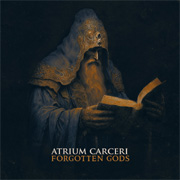 Album-Review: Atrium Carceri - Forgotten Gods Atrium Carceri: Forgotten Gods