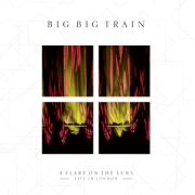 Album-Review: Big Big Train - A Flare On The Lens Big Big Train: A Flare On The Lens