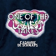 Album-Review: Cadavre de Schnaps - One Of The Laziest Takes Cadavre de Schnaps: One Of The Laziest Takes