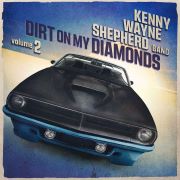 Album-Review: Kenny Wayne Shepherd - Dirt On My Mind Volume 2 Kenny Wayne Shepherd: Dirt On My Mind Volume 2
