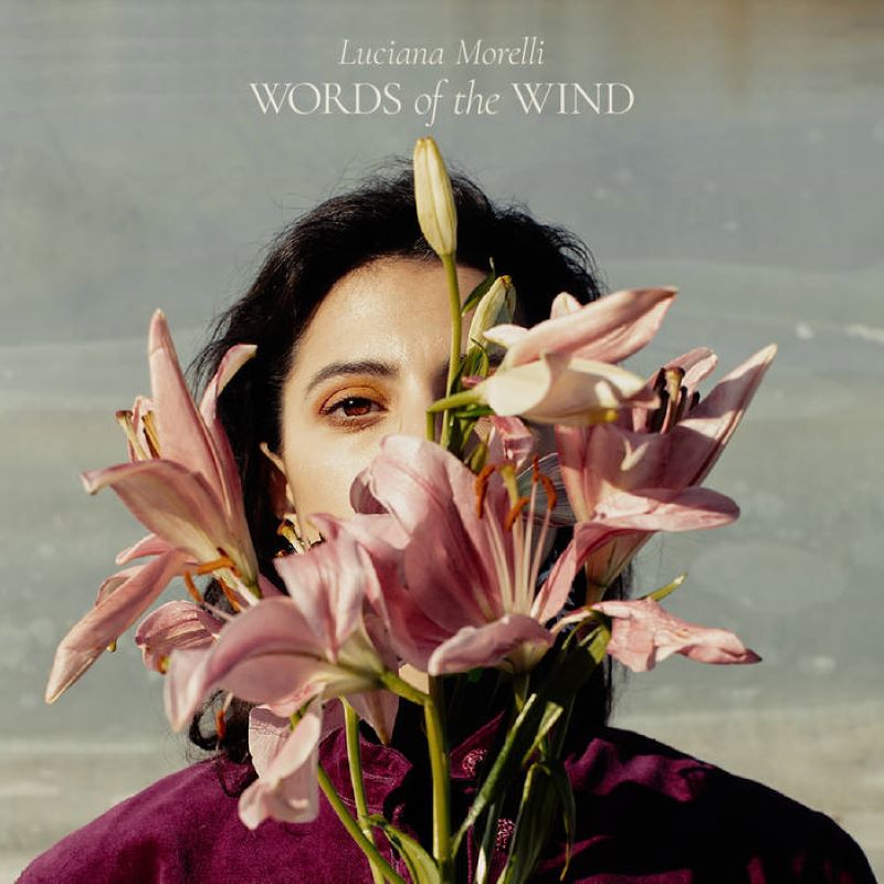 Album-Review: Luciana Morelli - Words Of The Wind Luciana Morelli: Words Of The Wind