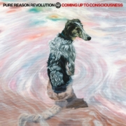 Album-Review: Pure Reason Revolution - Coming Up To Consciousness Pure Reason Revolution: Coming Up To Consciousness