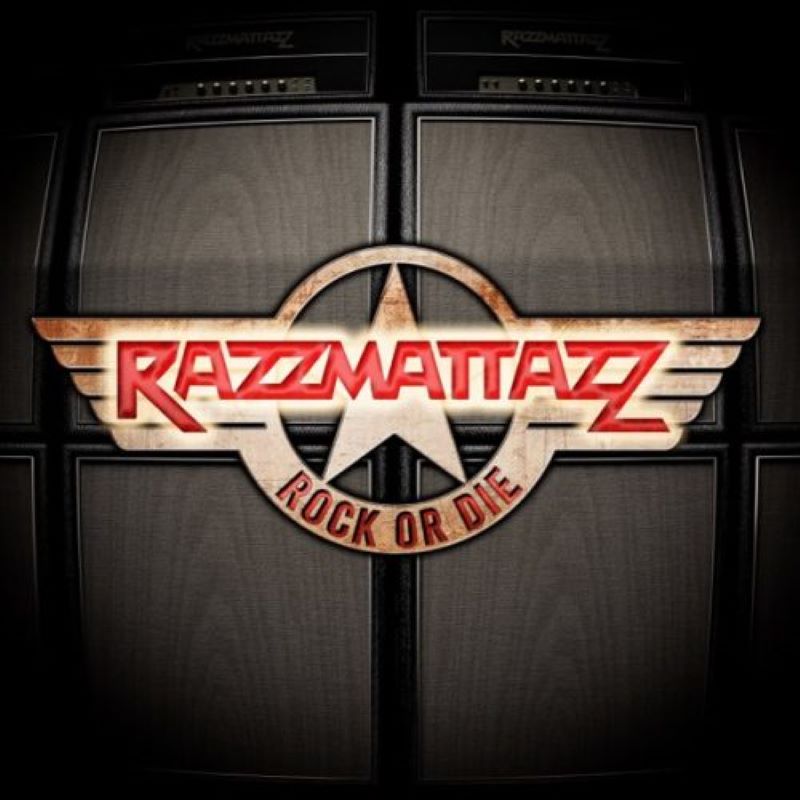 Album-Review: Razzmattazz - Rock Or Die Razzmattazz: Rock Or Die