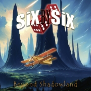 Album-Review: Six By Six - Beyond Shadowland Six By Six: Beyond Shadowland