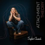 Album-Review: Sophie Chassée - Attachment Theory Sophie Chassée: Attachment Theory