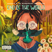 Album-Review: Ushuaia & The Wanderlust Orchestra - End Of The World Ushuaia & The Wanderlust Orchestra: End Of The World