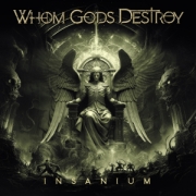 Album-Review: Whom Gods Destroy - Insanium Whom Gods Destroy: Insanium