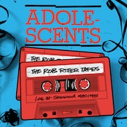 Album-Review: Adolescents - The Rob Ritter Tapes – Live At Starwood 1980/1981 Adolescents: The Rob Ritter Tapes – Live At Starwood 1980/1981