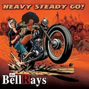 Album-Review: The BellRays - Heavy Steady Go! The BellRays: Heavy Steady Go!