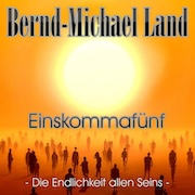 Album-Review: Bernd-Michael Land - Einskommafünf – Die Endlichkeit allen Seins Bernd-Michael Land: Einskommafünf – Die Endlichkeit allen Seins