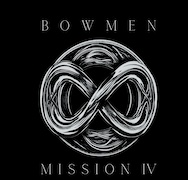 Album-Review: Bowmen - Misson IV Bowmen: Misson IV