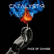 Album-Review: Catalyst*R - Pace Of Change Catalyst*R: Pace Of Change