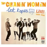Album-Review: The Cleanin' Women - Lost Tapes – Live 1984-1996 - Limited Vinyl Edition The Cleanin' Women: Lost Tapes – Live 1984-1996 - Limited Vinyl Edition