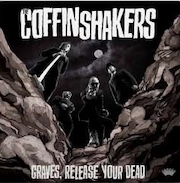 Album-Review: The Coffinshakers - Graves, Release Your Dead The Coffinshakers: Graves, Release Your Dead