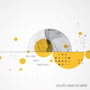 Album-Review: Collapse Under The Empire - Non-Album + Singles + Bonus Tracks Collapse Under The Empire: Non-Album + Singles + Bonus Tracks