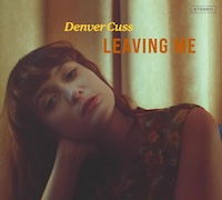 Album-Review: Denver Cuss - Leaving Me Denver Cuss: Leaving Me