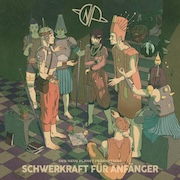 Album-Review: Der Neue Planet - Schwerkraft für Anfänger Der Neue Planet: Schwerkraft für Anfänger