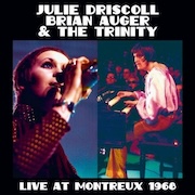 Album-Review: Julie Driscoll, Brian Auger & Trinity - Live At Montreux 1968 Julie Driscoll, Brian Auger & Trinity: Live At Montreux 1968