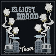 Album-Review: Elliott Brood - Town Elliott Brood: Town