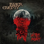 Album-Review: Inner Enemy - Victims Of Insanity Inner Enemy: Victims Of Insanity