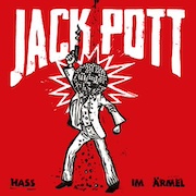 Album-Review: Jack Pott - Hass im Ärmel Jack Pott: Hass im Ärmel