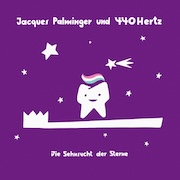 Album-Review: Jacques Palminger und 440 Hertz - Die Sehnsucht der Sterne Jacques Palminger und 440 Hertz: Die Sehnsucht der Sterne