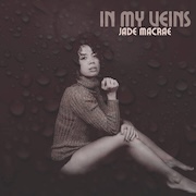 Album-Review: Jade MacRae - In My Veins Jade MacRae: In My Veins