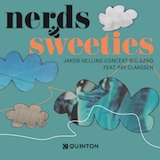 Album-Review: Jakob Helling Concert Big Band feat. Fay Claassen - Nerds & Sweeties Jakob Helling Concert Big Band feat. Fay Claassen: Nerds & Sweeties