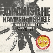 Album-Review: Japanische Kampfhörspiele - Zurück im Dreck (Back to ze Roots II) Japanische Kampfhörspiele: Zurück im Dreck (Back to ze Roots II)
