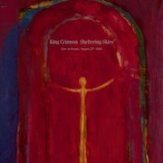 Album-Review: King Crimson - Sheltering Skies – Live in Fréjus, August 27th 1982 King Crimson: Sheltering Skies – Live in Fréjus, August 27th 1982