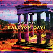 Album-Review: Magister - Halcyon Days Magister: Halcyon Days