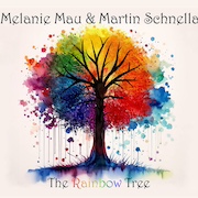 Album-Review: Melanie Mau & Martin Schnella - The Rainbow Tree Melanie Mau & Martin Schnella: The Rainbow Tree