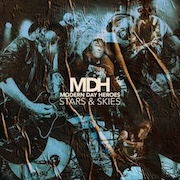 Album-Review: Modern Day Heroes - Stars & Skies / Dust & Flames Modern Day Heroes: Stars & Skies / Dust & Flames