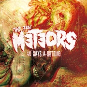 Album-Review: The Meteors - 40 Days A Rotting The Meteors: 40 Days A Rotting