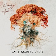Album-Review: Mile Marker Zero - Coming Of Age Mile Marker Zero: Coming Of Age