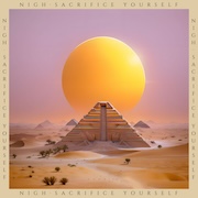Album-Review: Nigh - Sacrifice Yourself Nigh: Sacrifice Yourself